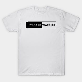 keyboard warrior T-Shirt